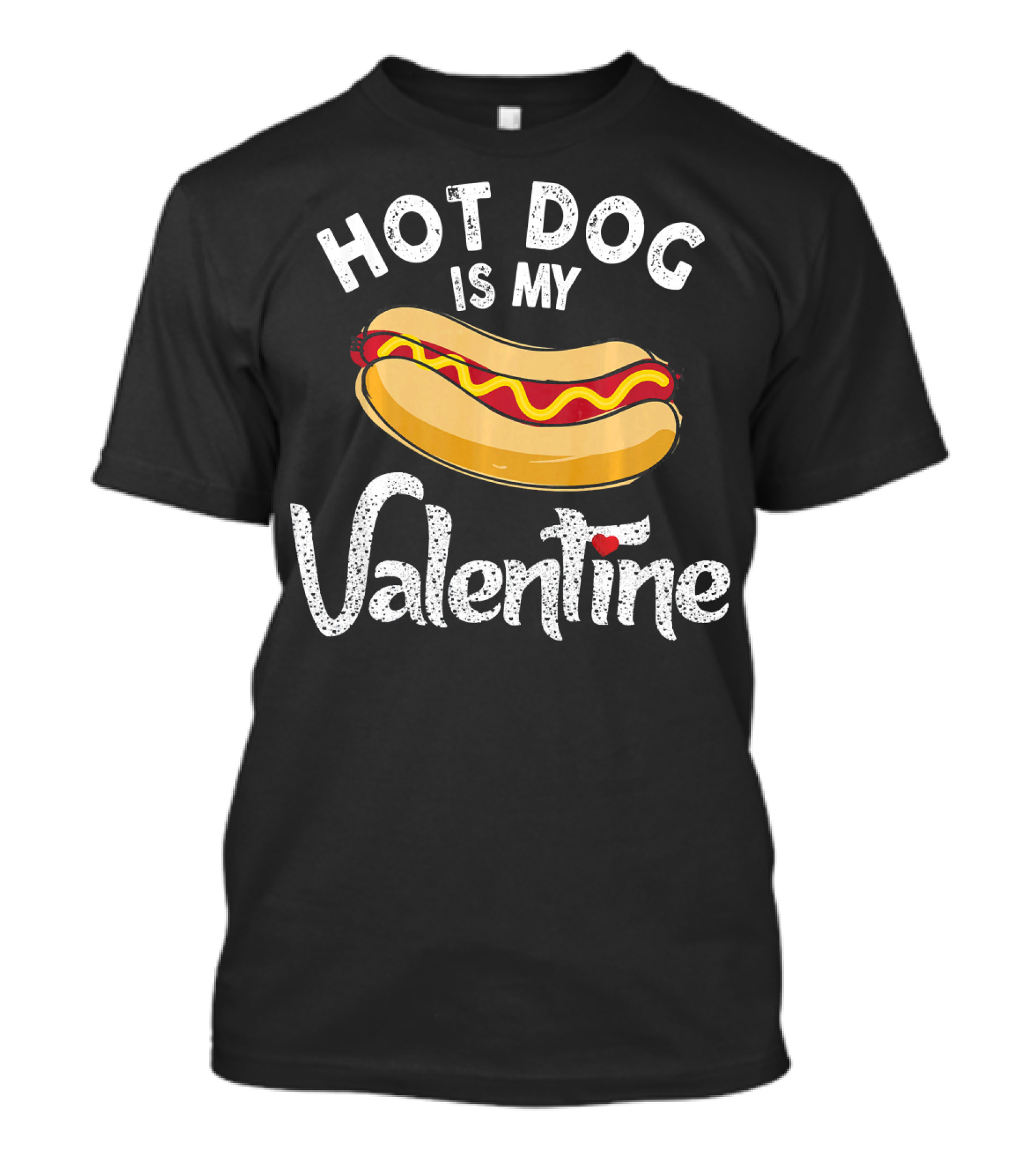 Hot Dog Is My Valentine Funny Valentines Day Humor T-Shirt