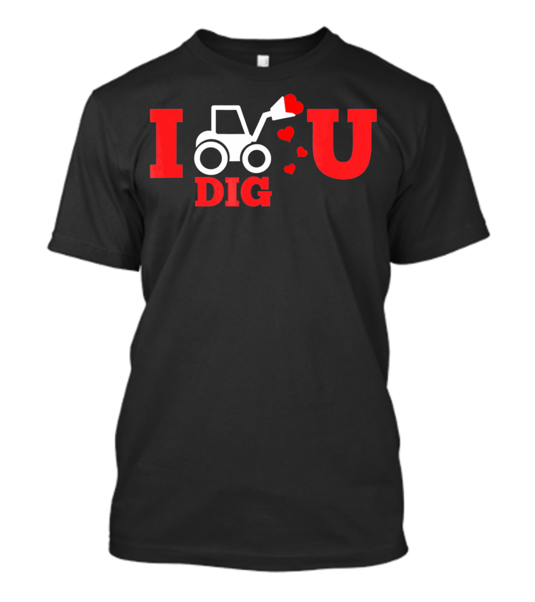 I Dig U Valentine's Day With Hearts And Tractor T-Shirt