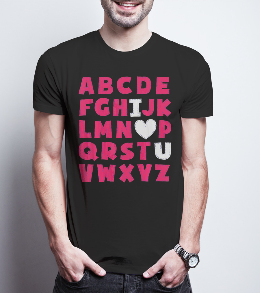 I Heart U Valentine Alphabet ABCDEFHJKLMNOPQRSTUVWXYZ T-Shirt