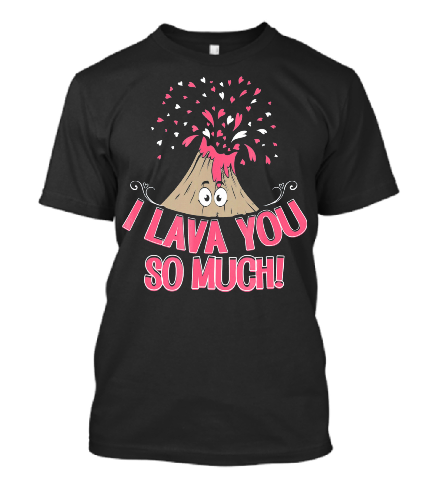 I Lava You So Much Funny Valentine's Day Volcano With Hearts Exploding T-Shirt
