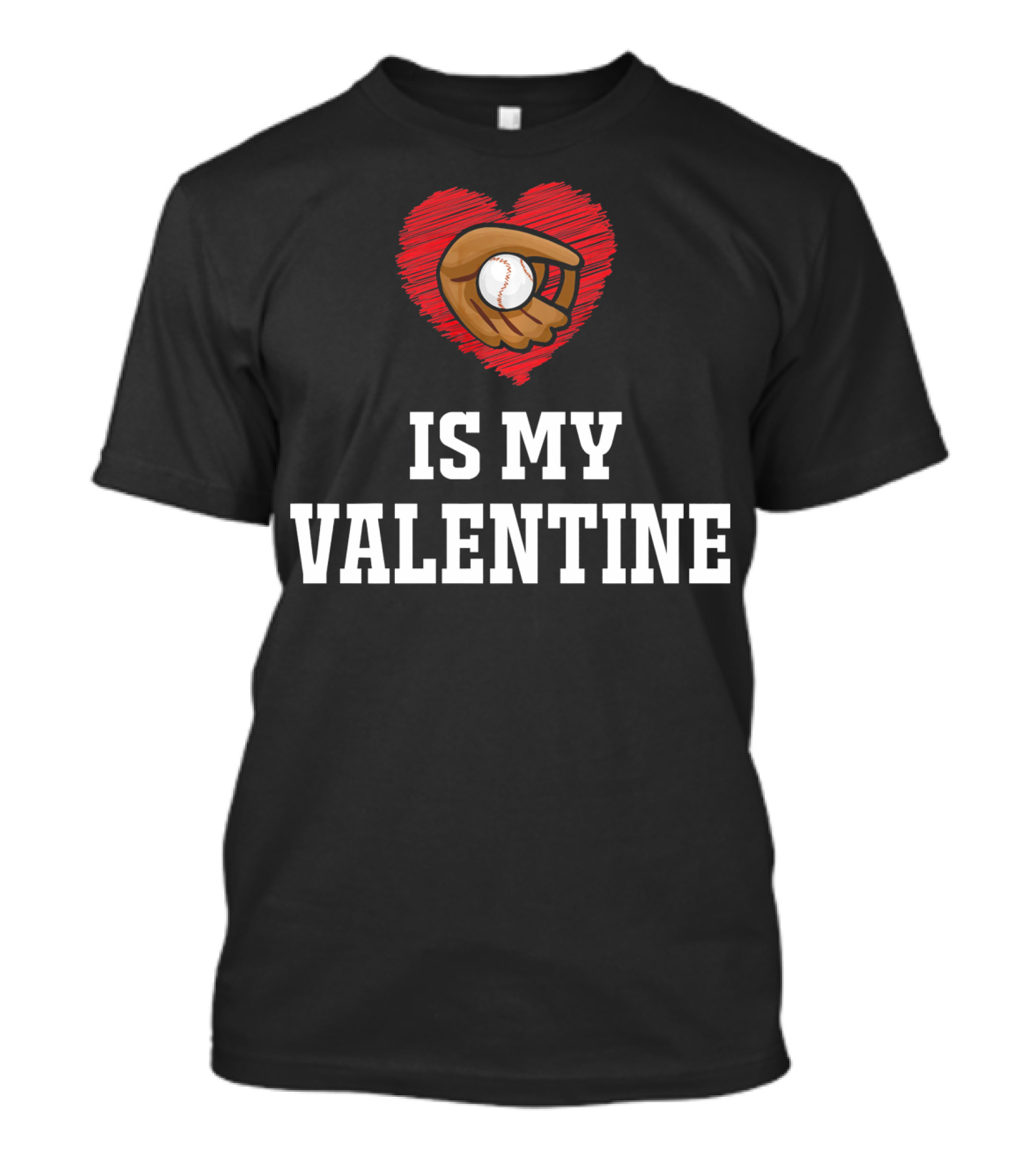I Love Baseball Is My Valentine Best For Val T-Shirt