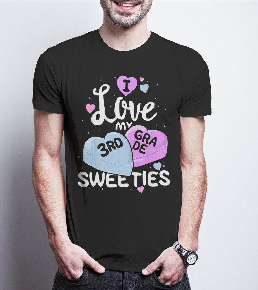 I Love My 3rd Grade Sweeties Hearts T-Shirt
