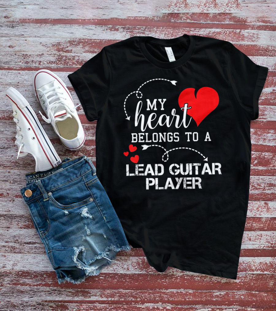 My Heart Belongs To A Lead Guitar Player T-Shirt