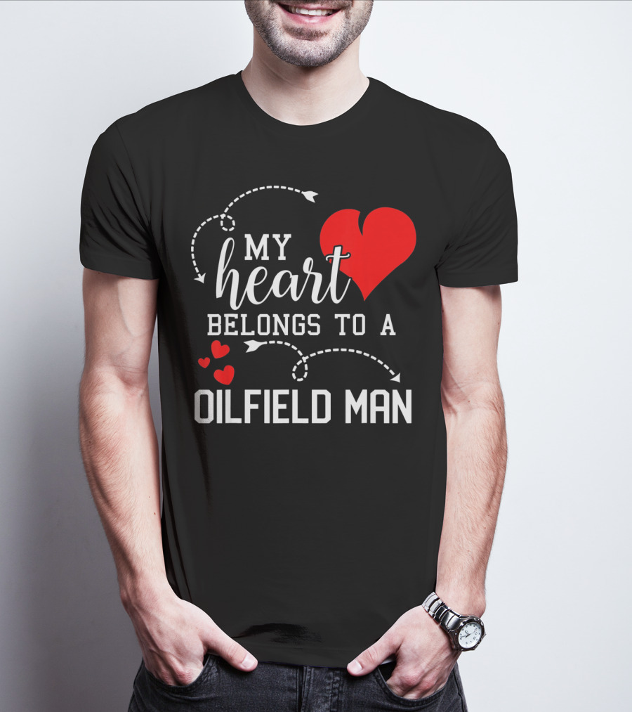 My Heart Belongs To A Oilfield Man T-Shirt