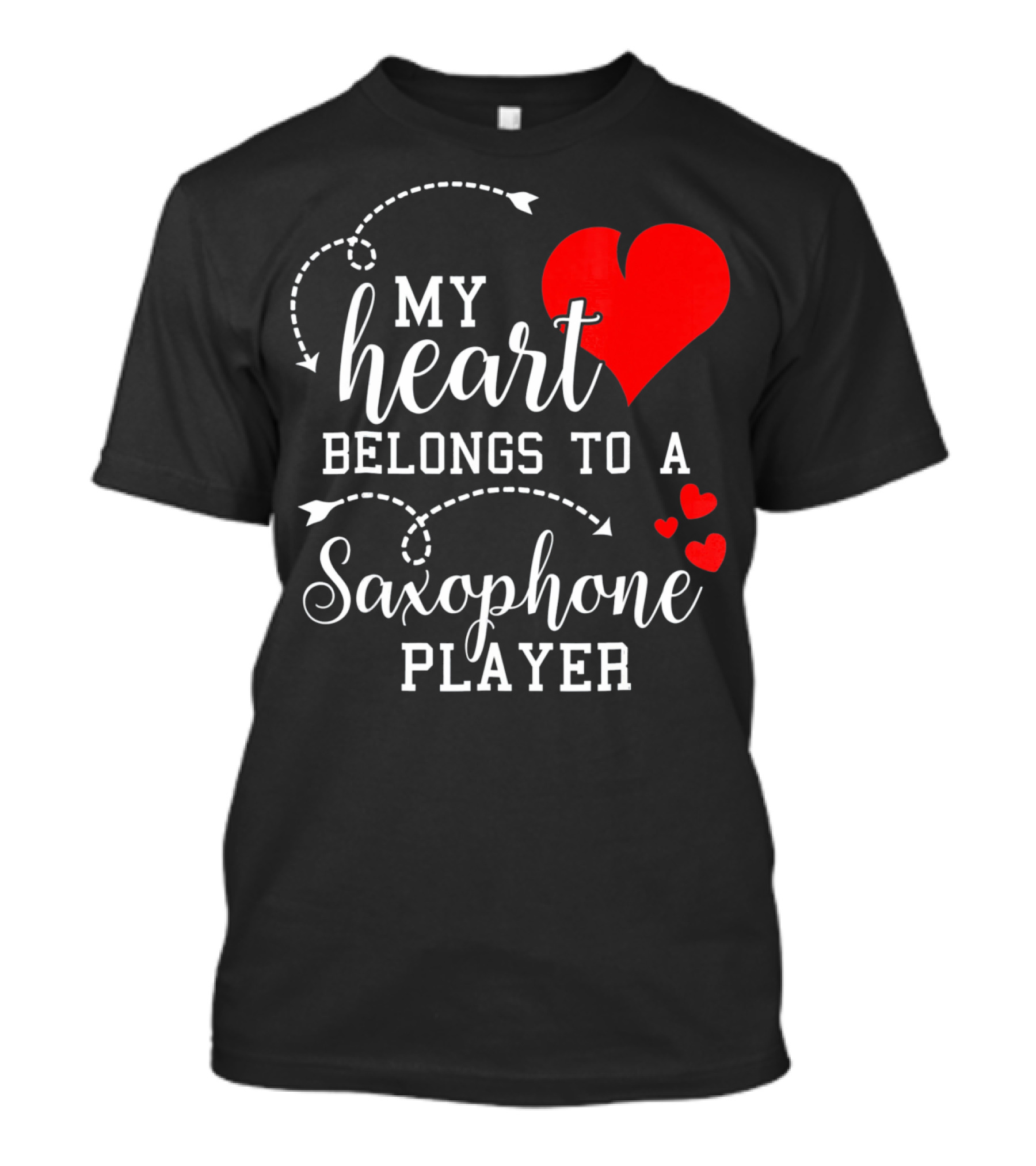 My Heart Belongs To A Saxophone Player T-Shirt