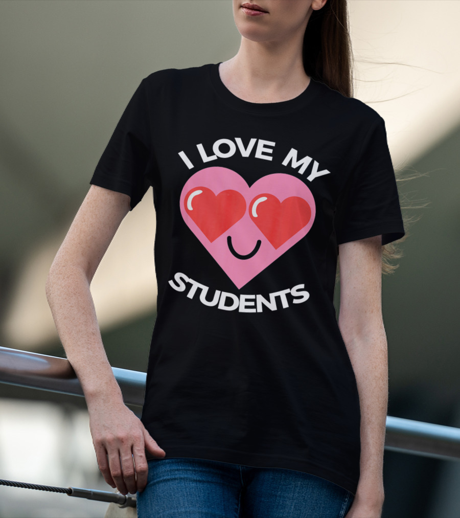 I Love My Students Heart Smiley Face T-Shirt