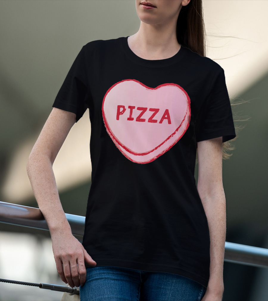 I Love Pizza Sweet Candy Hearts Valenti Pizza Heart T-Shirt
