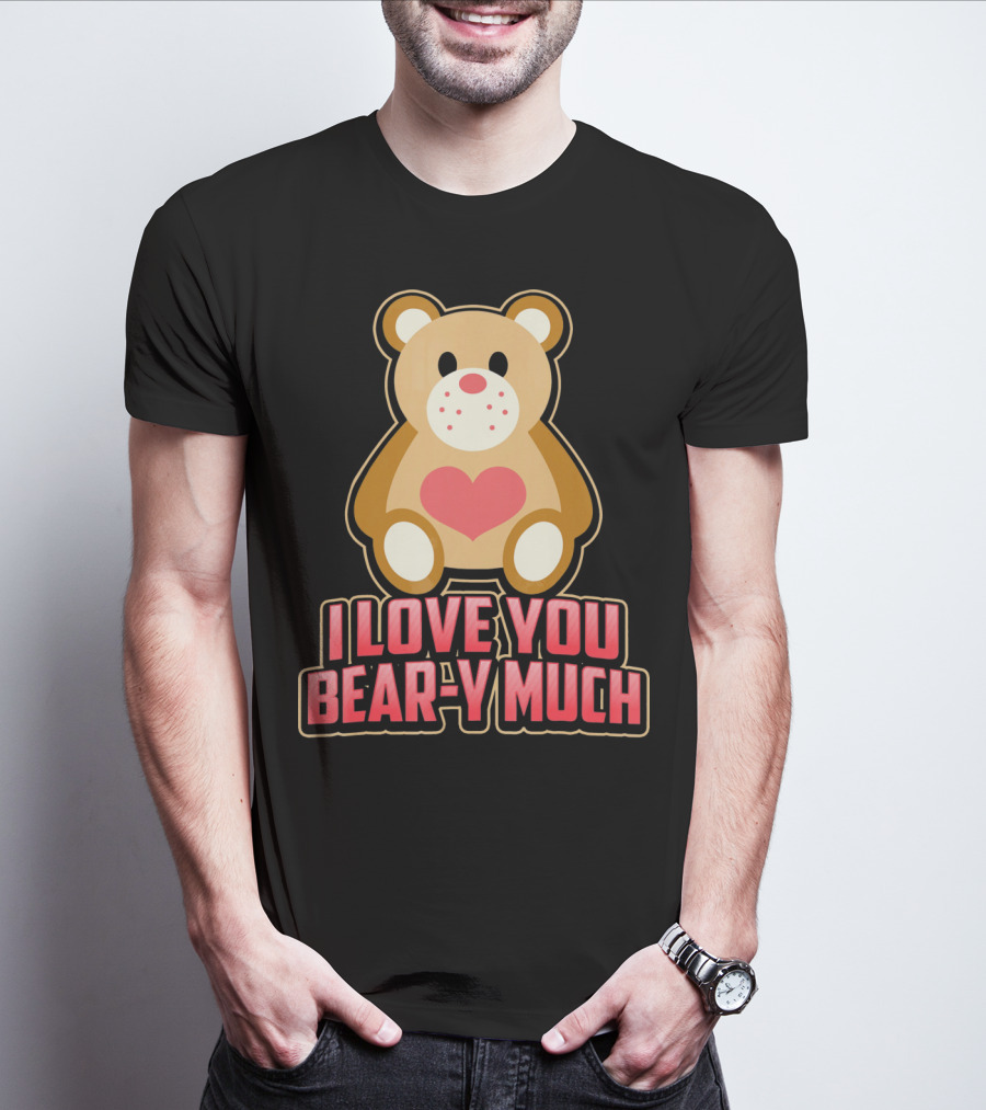 I Love You Bear Y Much Cute Valentine Bear T-Shirt