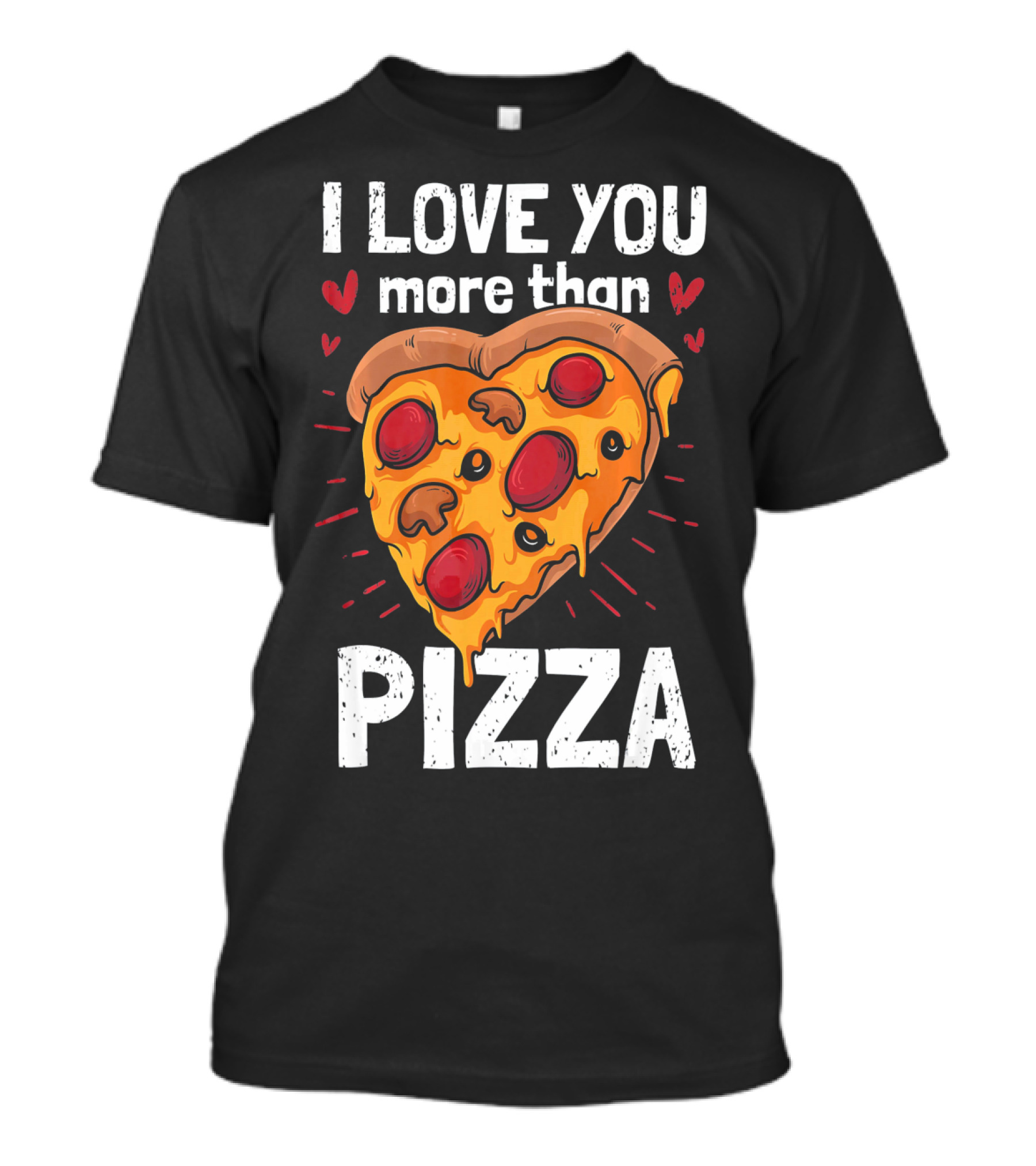 I Love You More Than Pizza Valentine Heart Pepperoni Slice T-Shirt