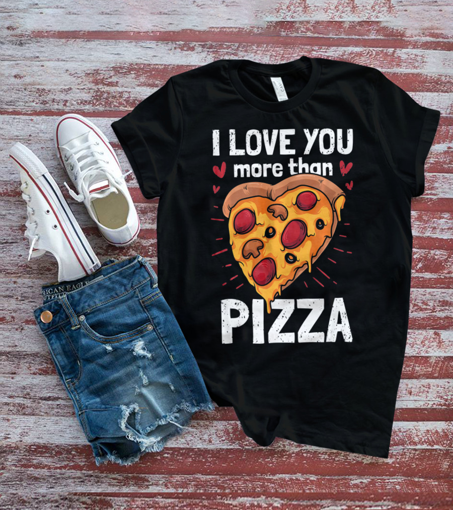 I Love You More Than Pizza Valentine Heart Pepperoni Slice T-Shirt