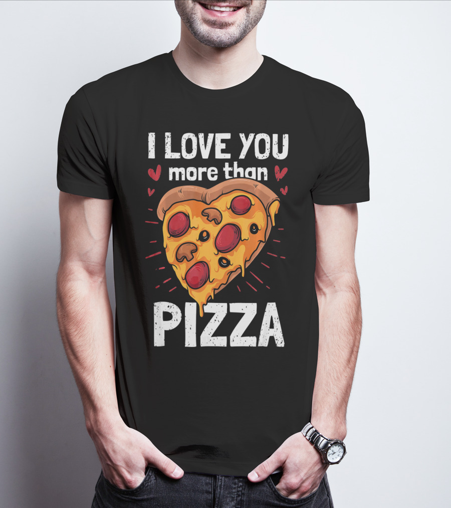 I Love You More Than Pizza Valentine Heart Pepperoni Slice T-Shirt