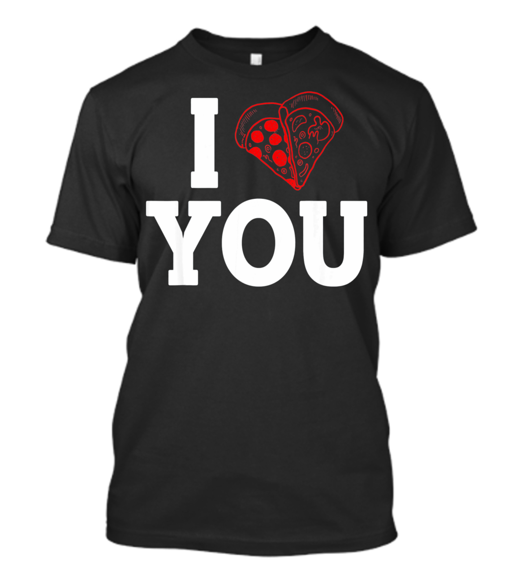 I Love You Pizza Lovers Valentines Day Heart-Shaped Pizza Slices T-Shirt