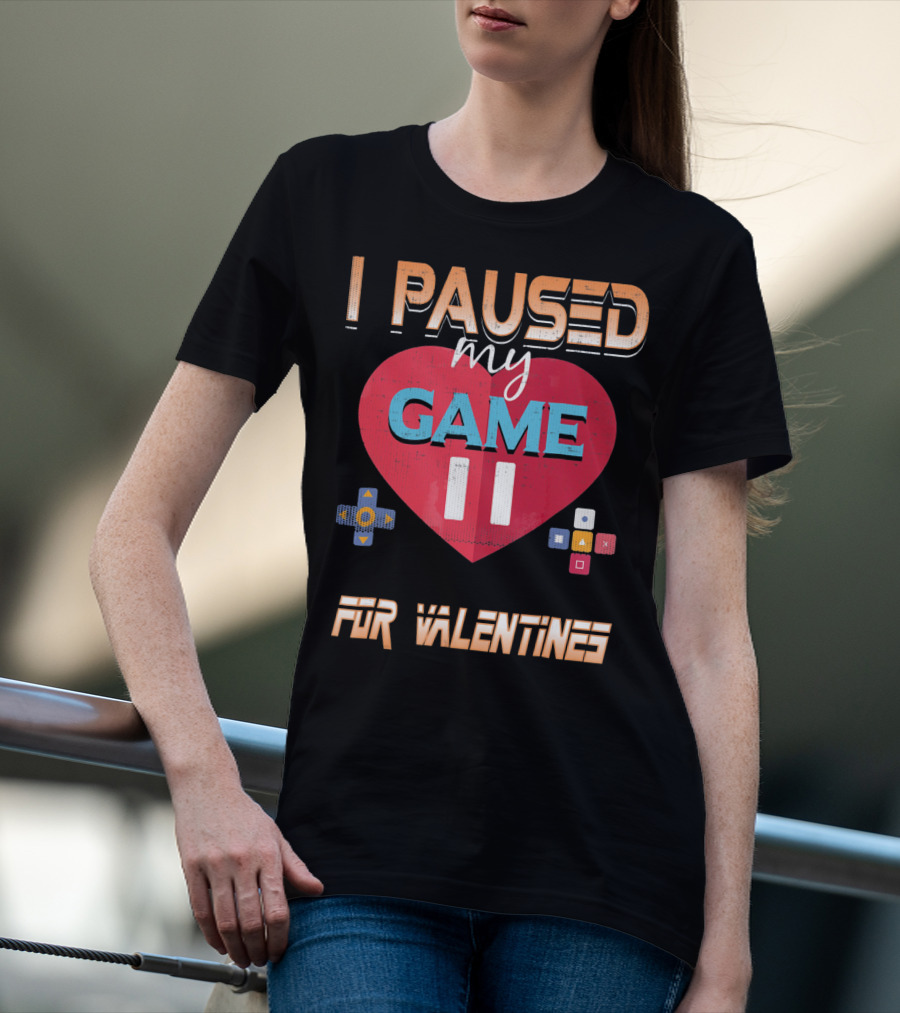 I Paused My Game For Valentines Heart And Controller Buttons T-Shirt