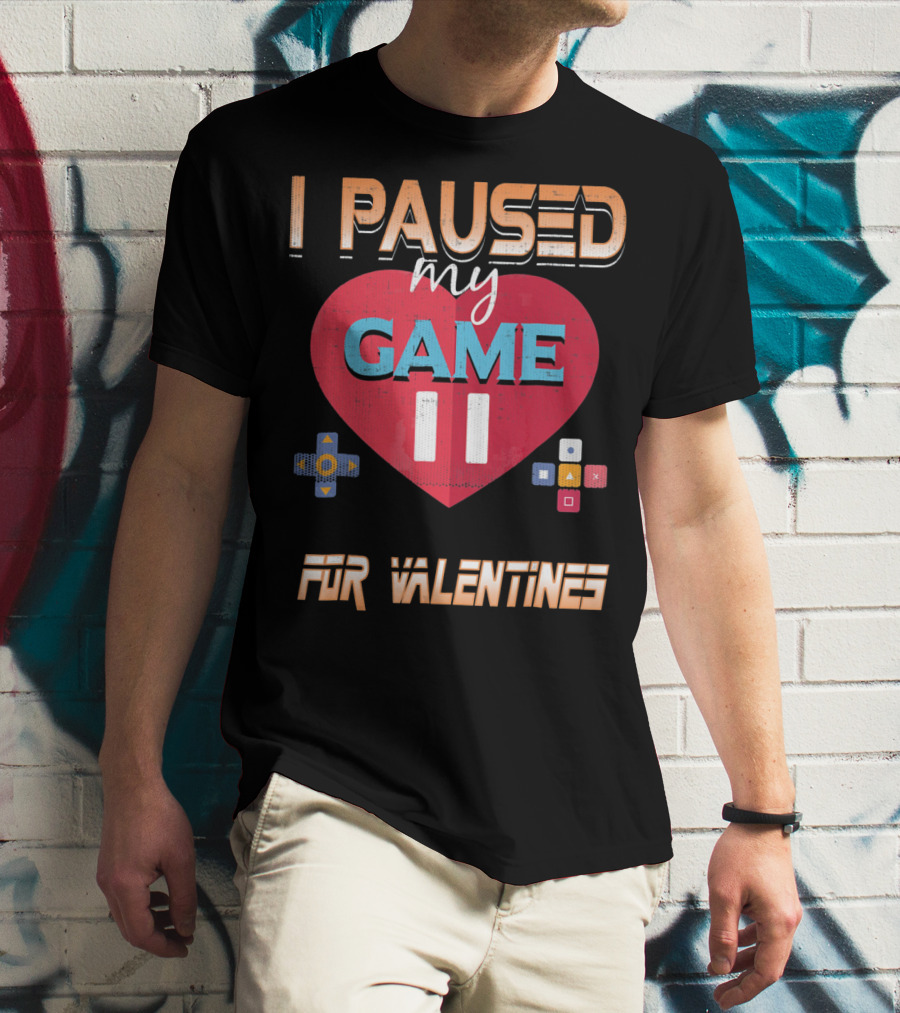 I Paused My Game For Valentines Heart And Controller Buttons T-Shirt