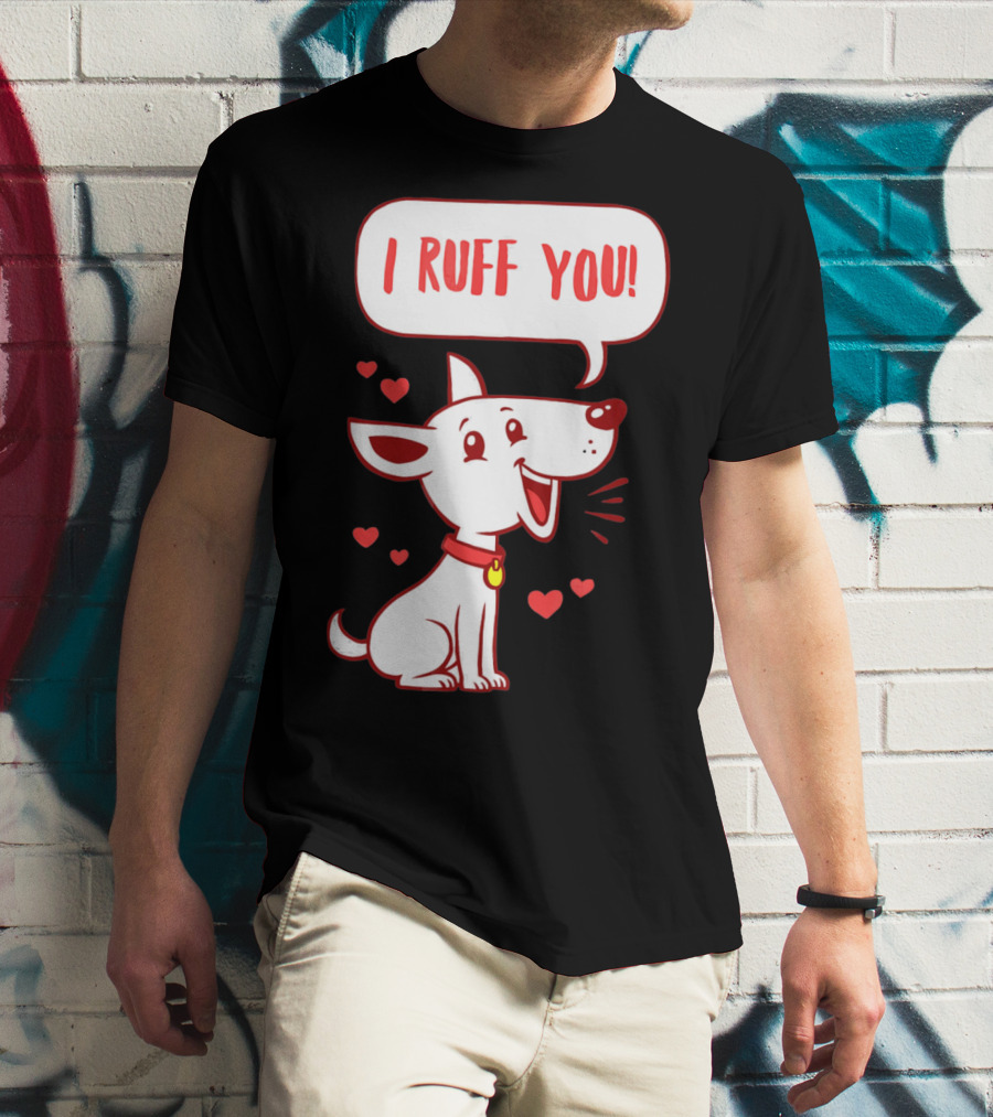 I Ruff You Cute Dog Valentines Hearts Speech Bubble T-Shirt