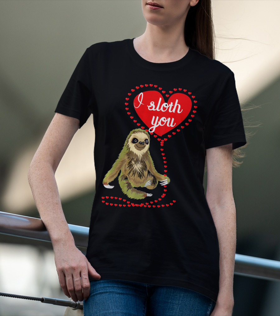 I Sloth You Heart Spirit Animal T-Shirt