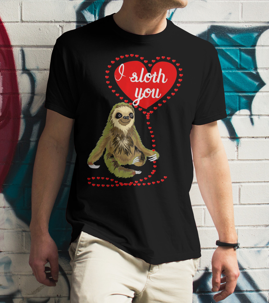 I Sloth You Heart Spirit Animal T-Shirt