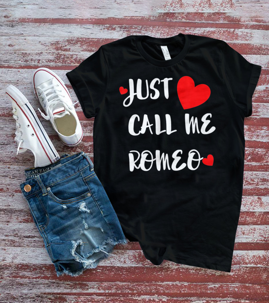 Just Call Me Romeo Valentine's Day Hearts T-Shirt