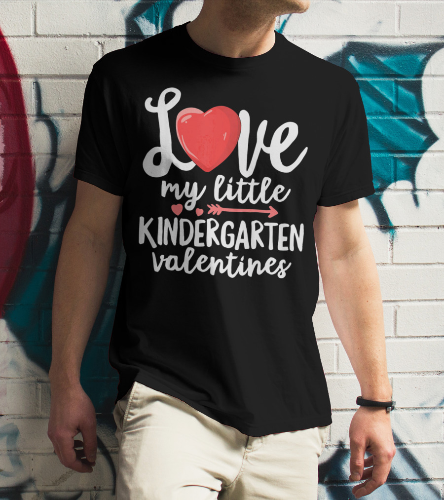 Love My Little Kindergarten Valentines Heart And Arrow T-Shirt