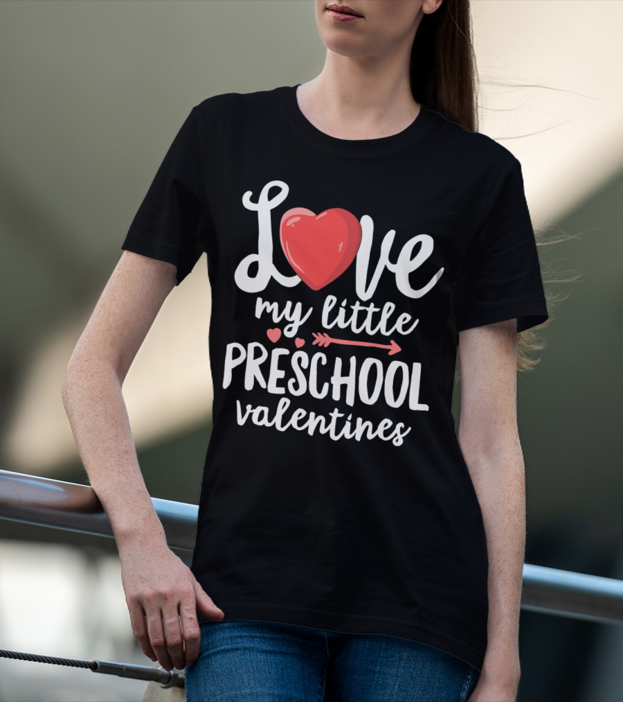 Love My Little Preschool Valentines Heart Arrow T-Shirt