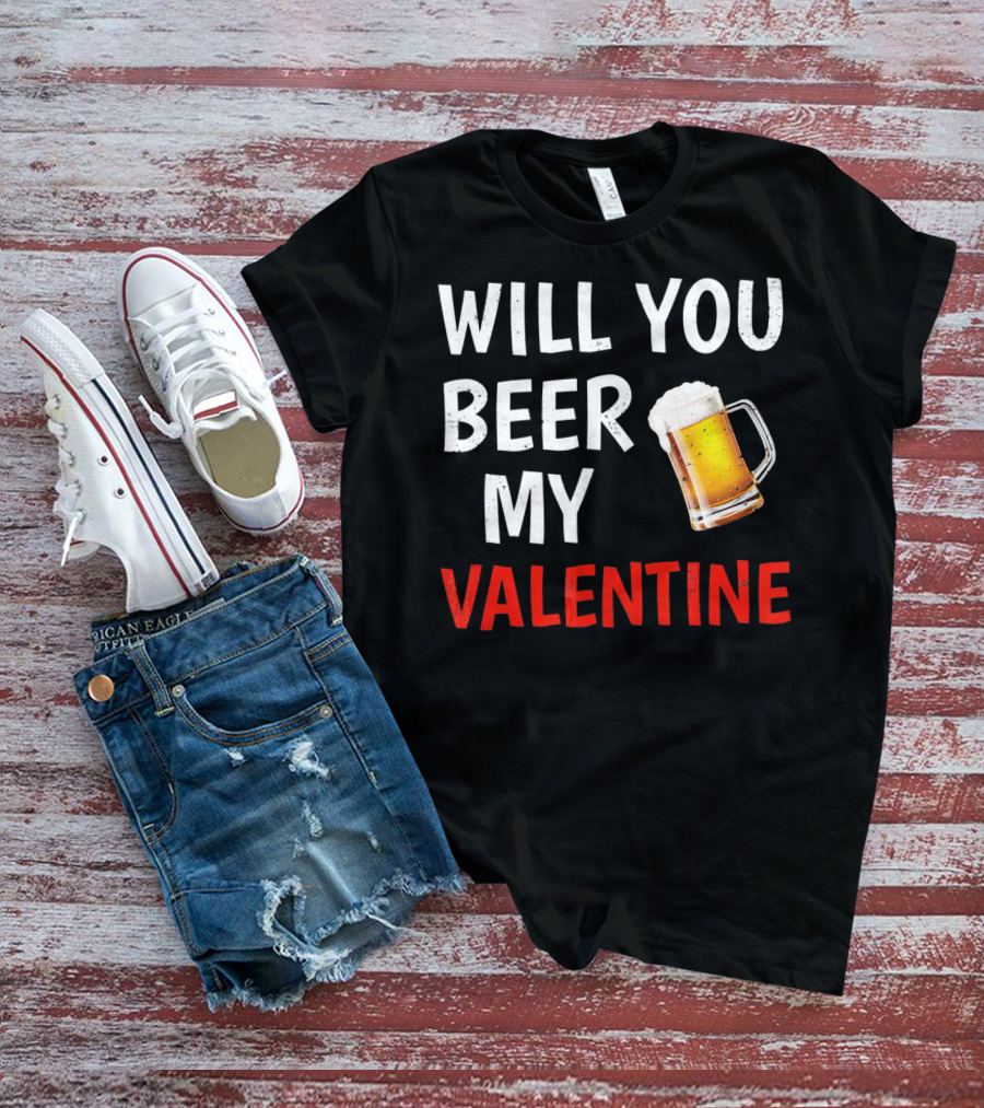 Will You Beer My Valentine Matching Valentine's Day Beer Mug T-Shirt