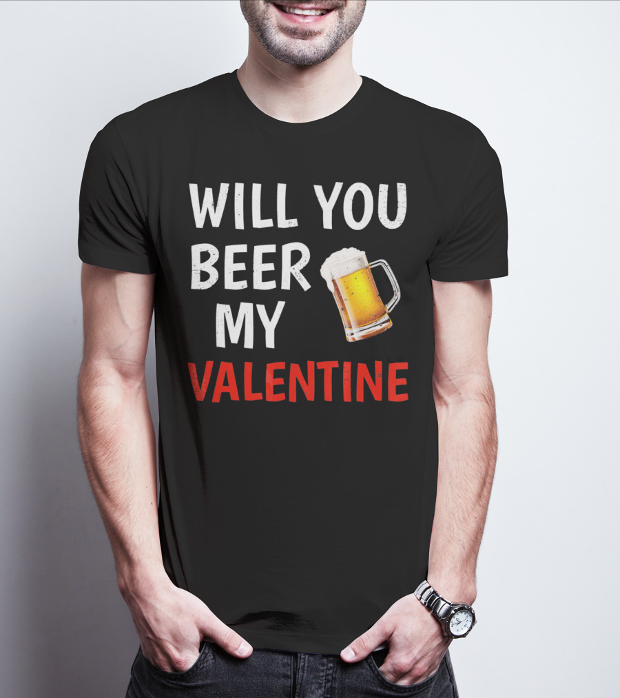 Will You Beer My Valentine Matching Valentine's Day Beer Mug T-Shirt