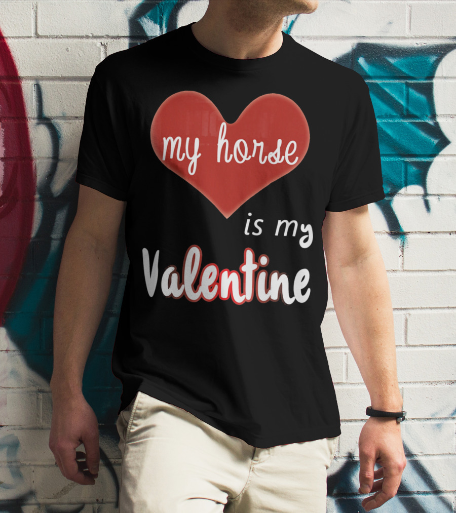 My Horse In Heart Is My Valentine T-Shirt