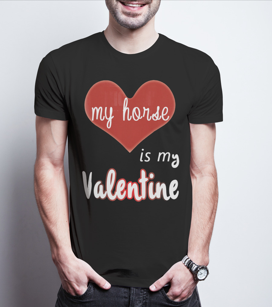 My Horse In Heart Is My Valentine T-Shirt