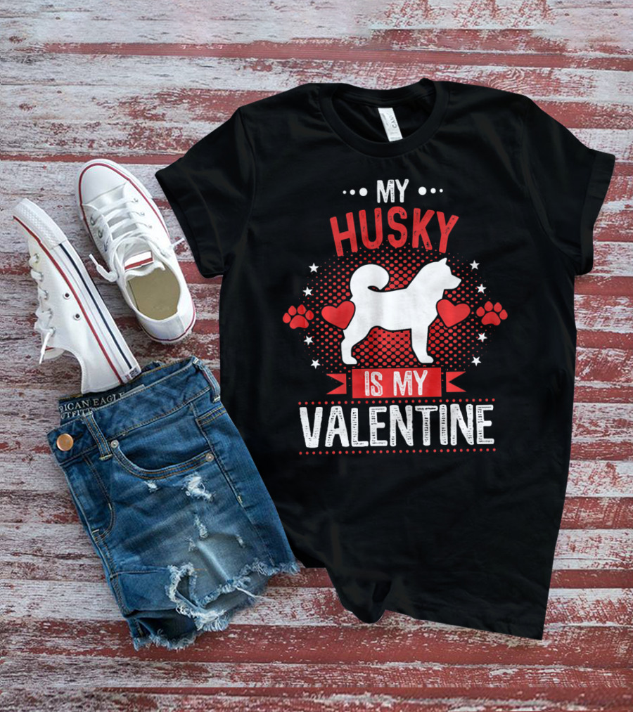 My Husky Is My Valentine With Hearts And Paw Prints T-Shirt