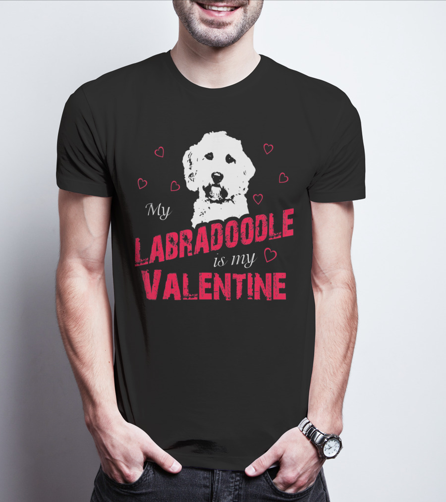 My Labradoodle Is My Valentine With Hearts And Dog T-Shirt