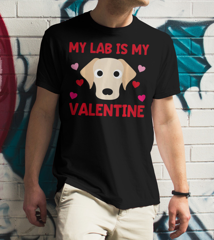 My Lab Is My Valentine Labrador Hearts T-Shirt