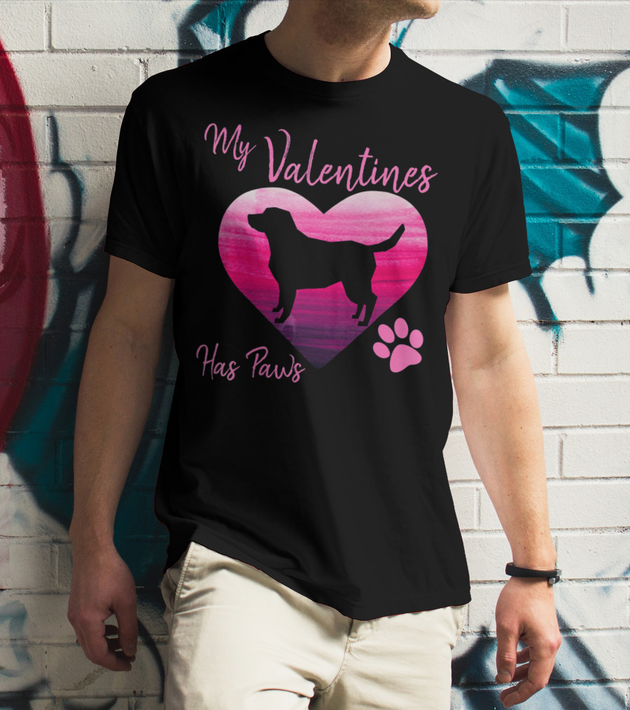 My Valentine Has Paws Labrador Retriever Dog T-Shirt