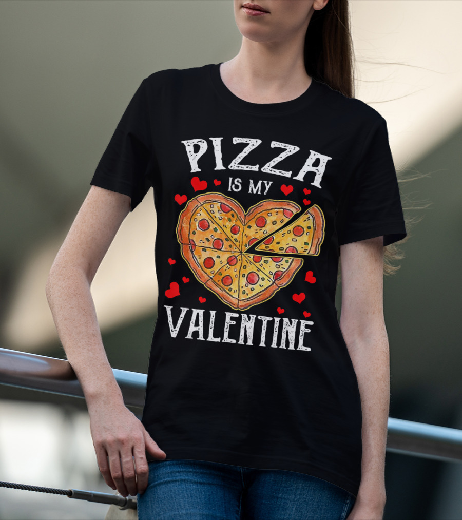 Pizza Is My Valentine Heart Shaped Pizza With Hearts T-Shirt