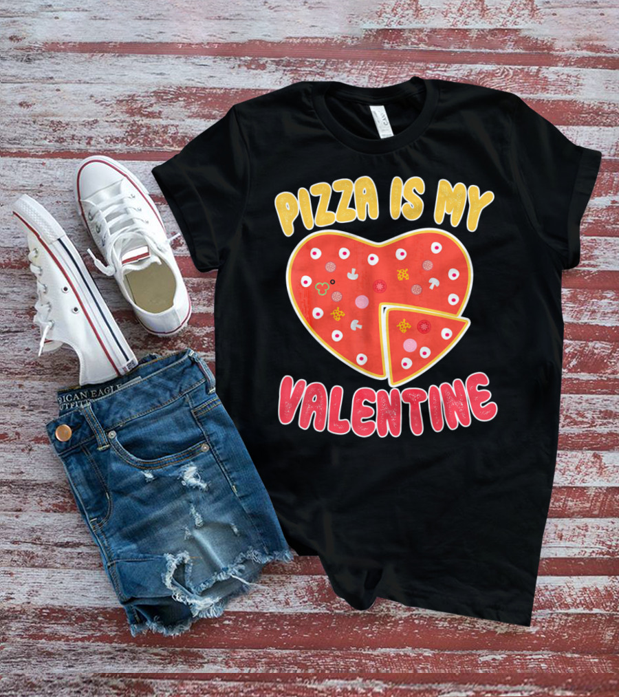 Pizza Is My Valentine Heart-Shaped Fun Valentine T-Shirt