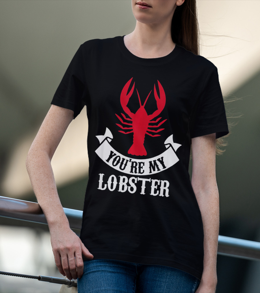 Romantic Valentines You're My Lobster Red Lobster Image T-Shirt