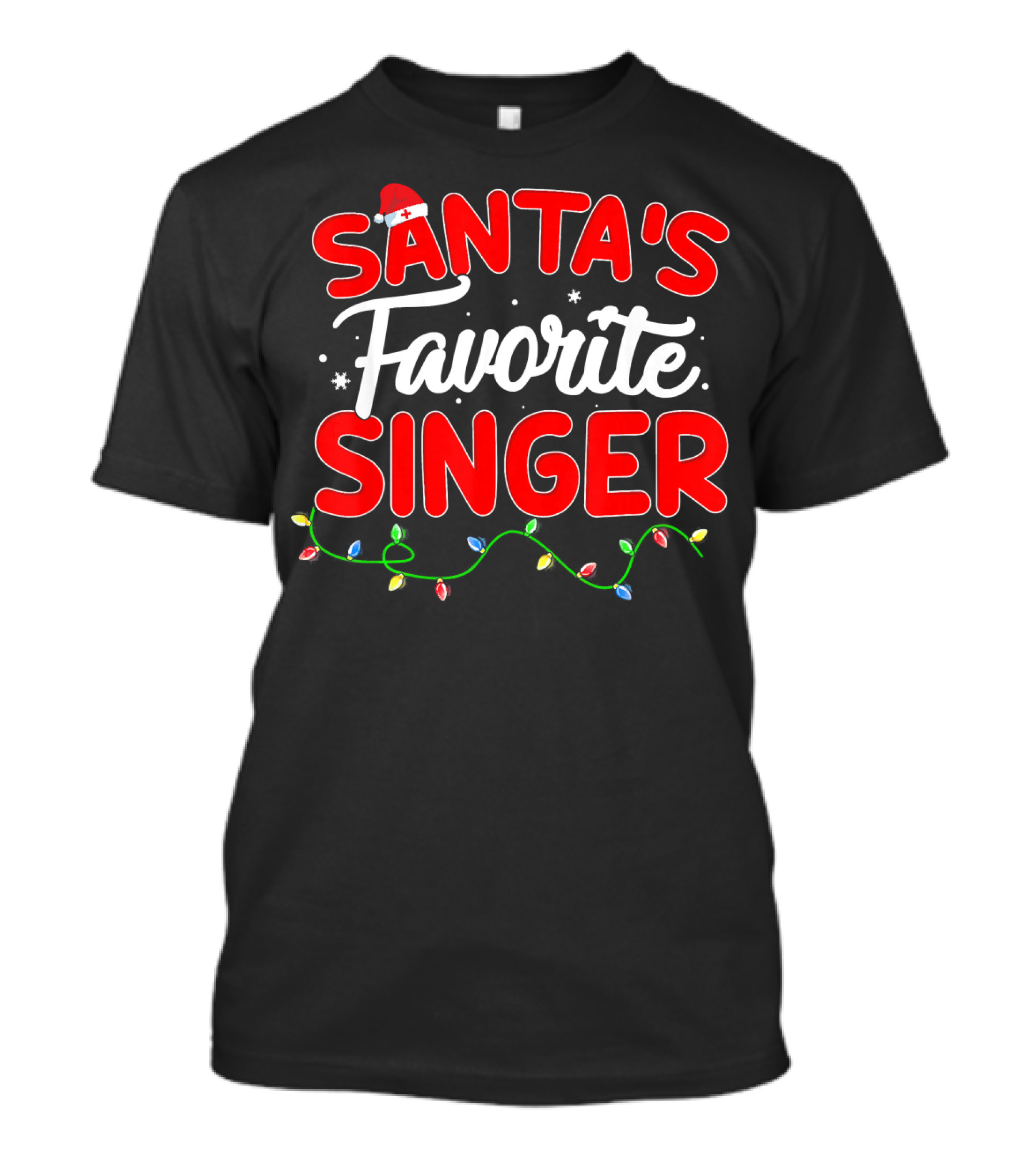 Santa's Favorite Singer Christmas Lights Festive Hat T-Shirt