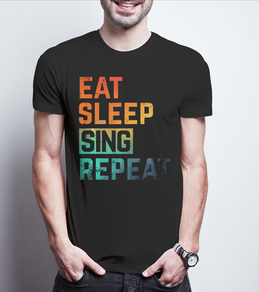 Eat Sleep Sing Repeat Watercolor Block Letters T-Shirt