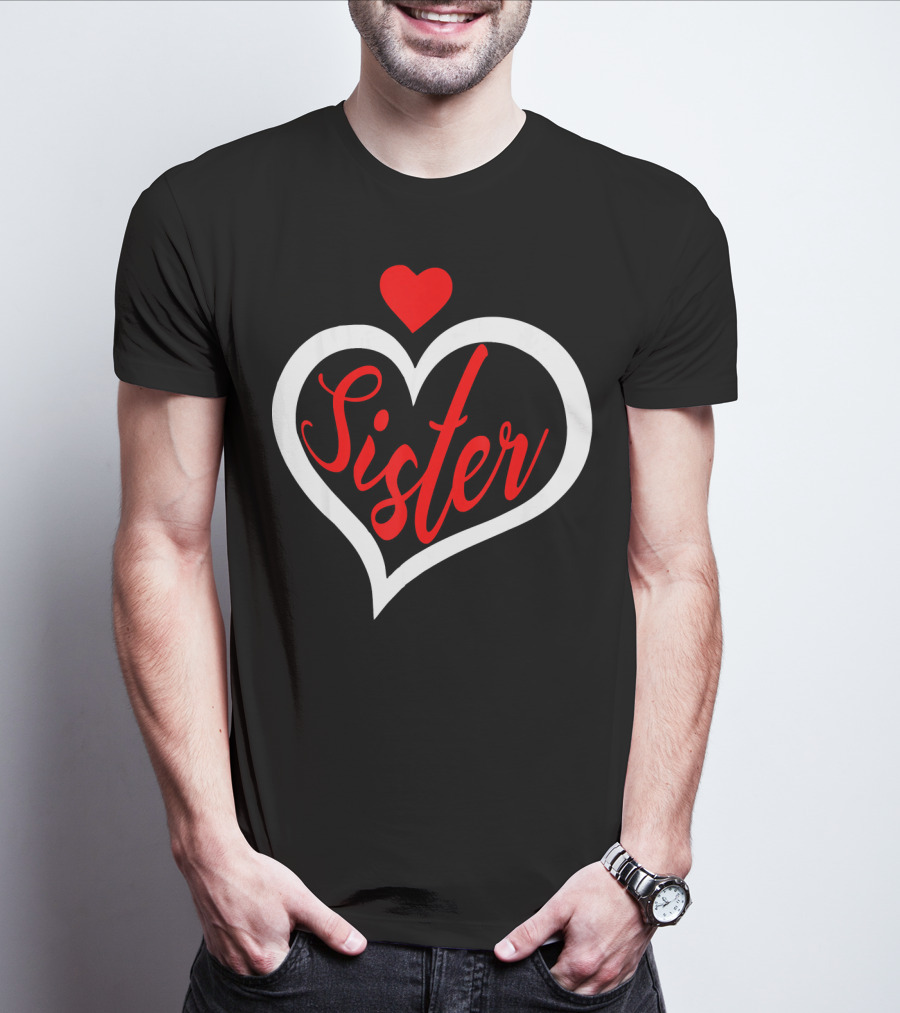 Sister Heart Valentine's Day T-Shirt
