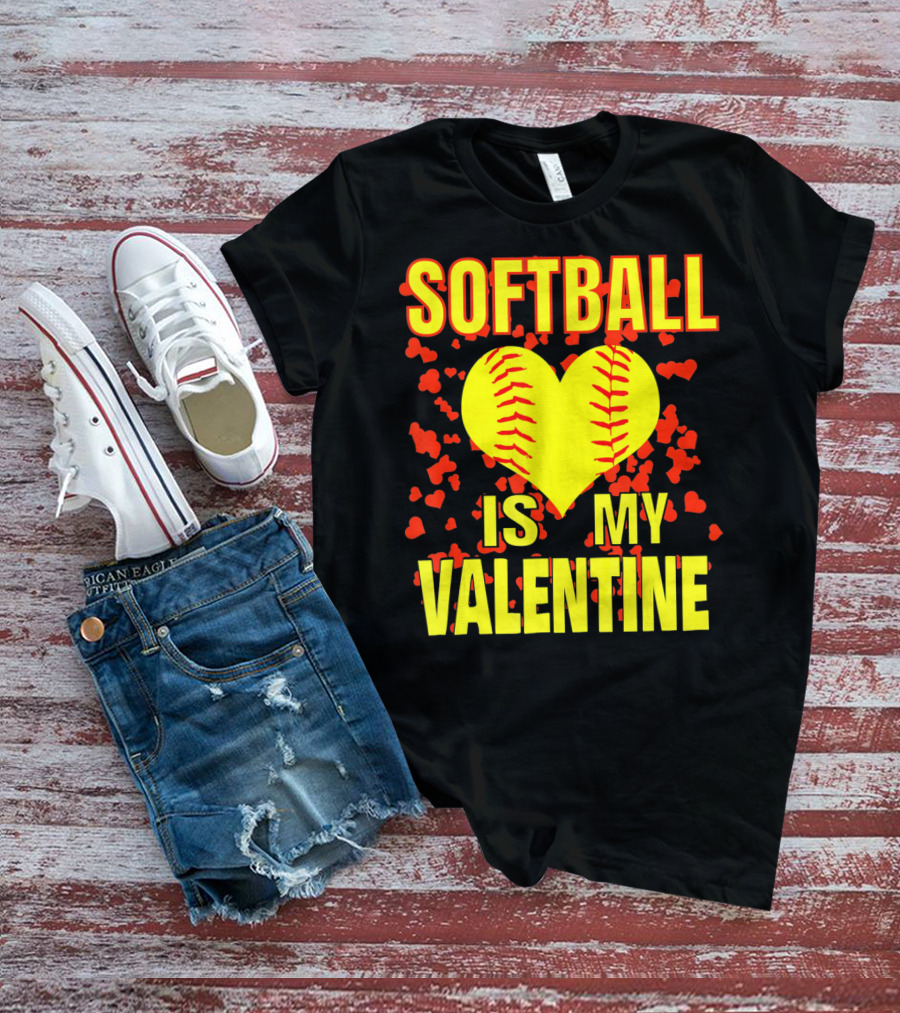 Softball Is My Valentine T-Shirt