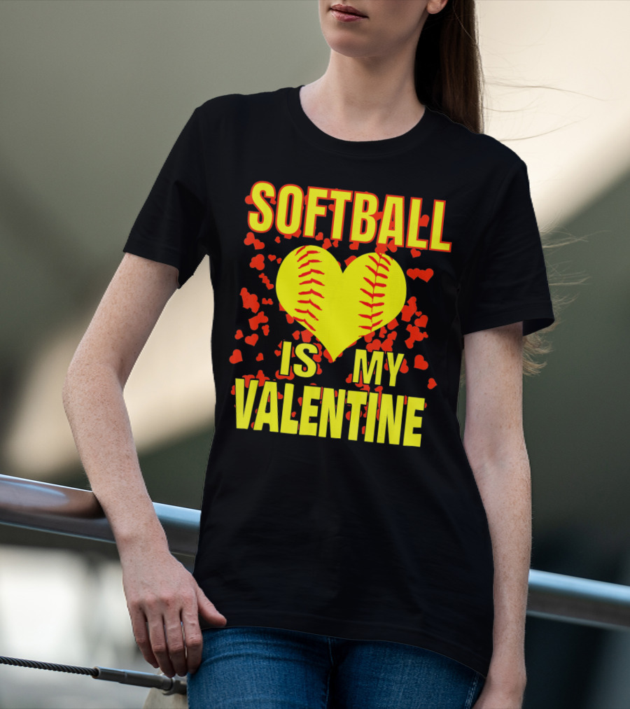 Softball Is My Valentine T-Shirt