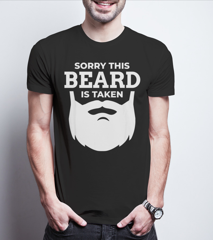 Sorry This Beard Is Taken Valentine's Day Message T-Shirt
