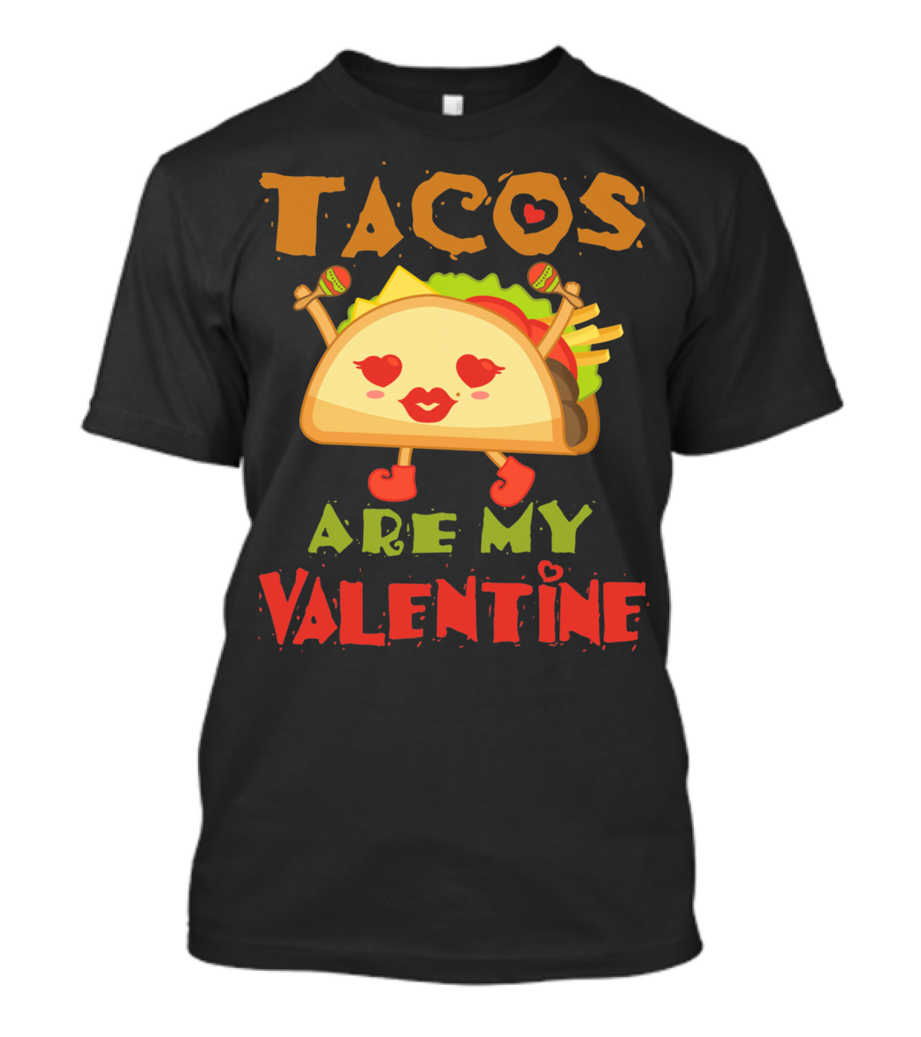 Tacos Are My Valentine Love Heart Maracas T-Shirt