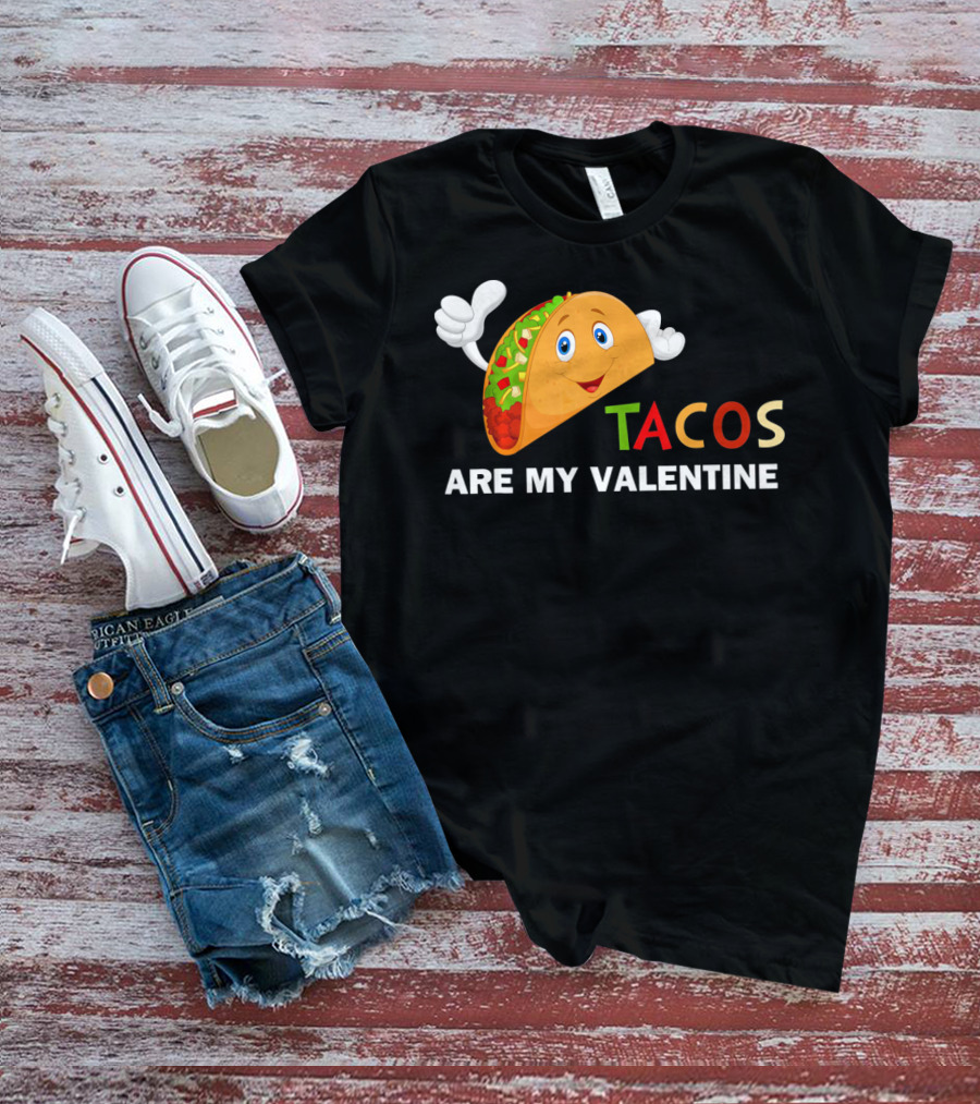 Tacos Are My Valentine Funny Valentines Cute Taco Character T-Shirt