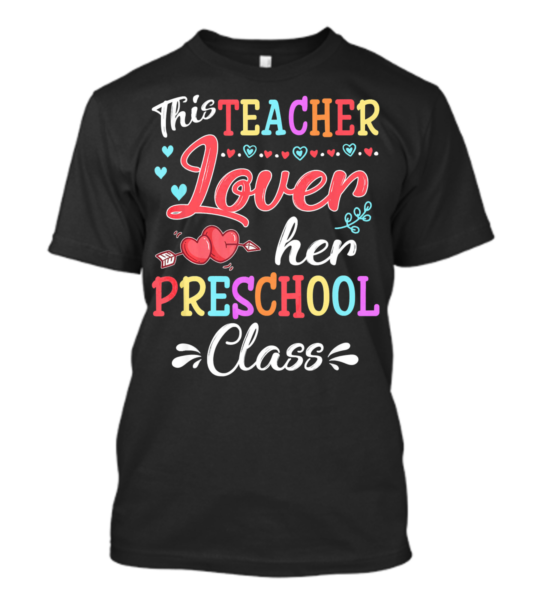 This Teacher Loves Her Preschool Class Valentine's Day T-Shirt