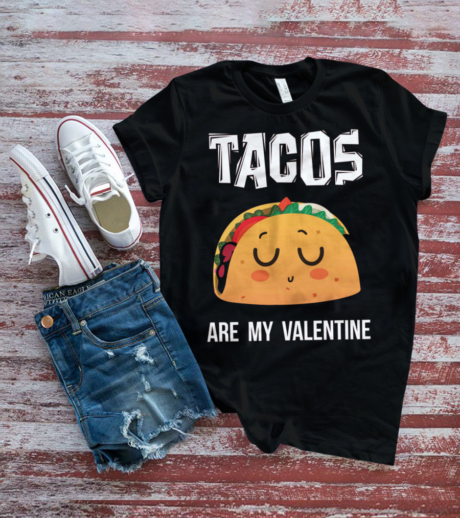Tacos Are My Valentine Funny Mex Cute Taco Face T-Shirt