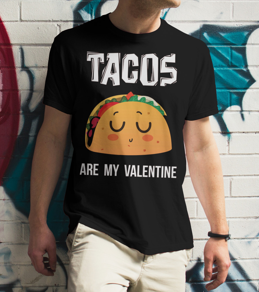 Tacos Are My Valentine Funny Mex Cute Taco Face T-Shirt