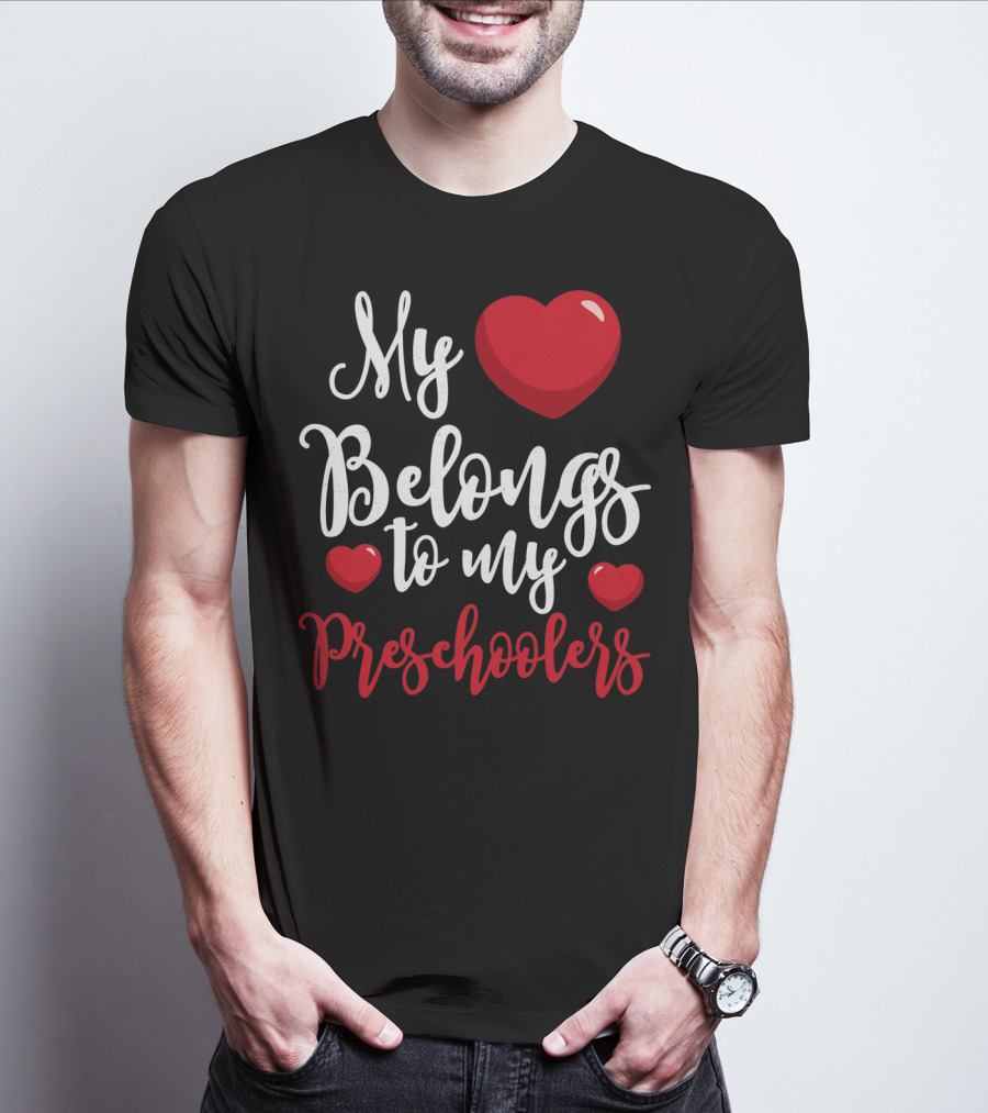 My Heart Belongs To My Preschoolers Valentine's Day Teacher T-Shirt