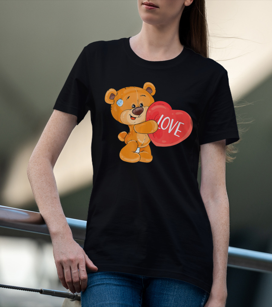 Teddy Bear With Heart Love Funny Valentine T-Shirt