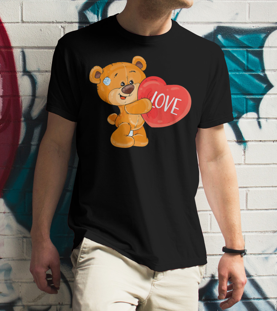 Teddy Bear With Heart Love Funny Valentine T-Shirt