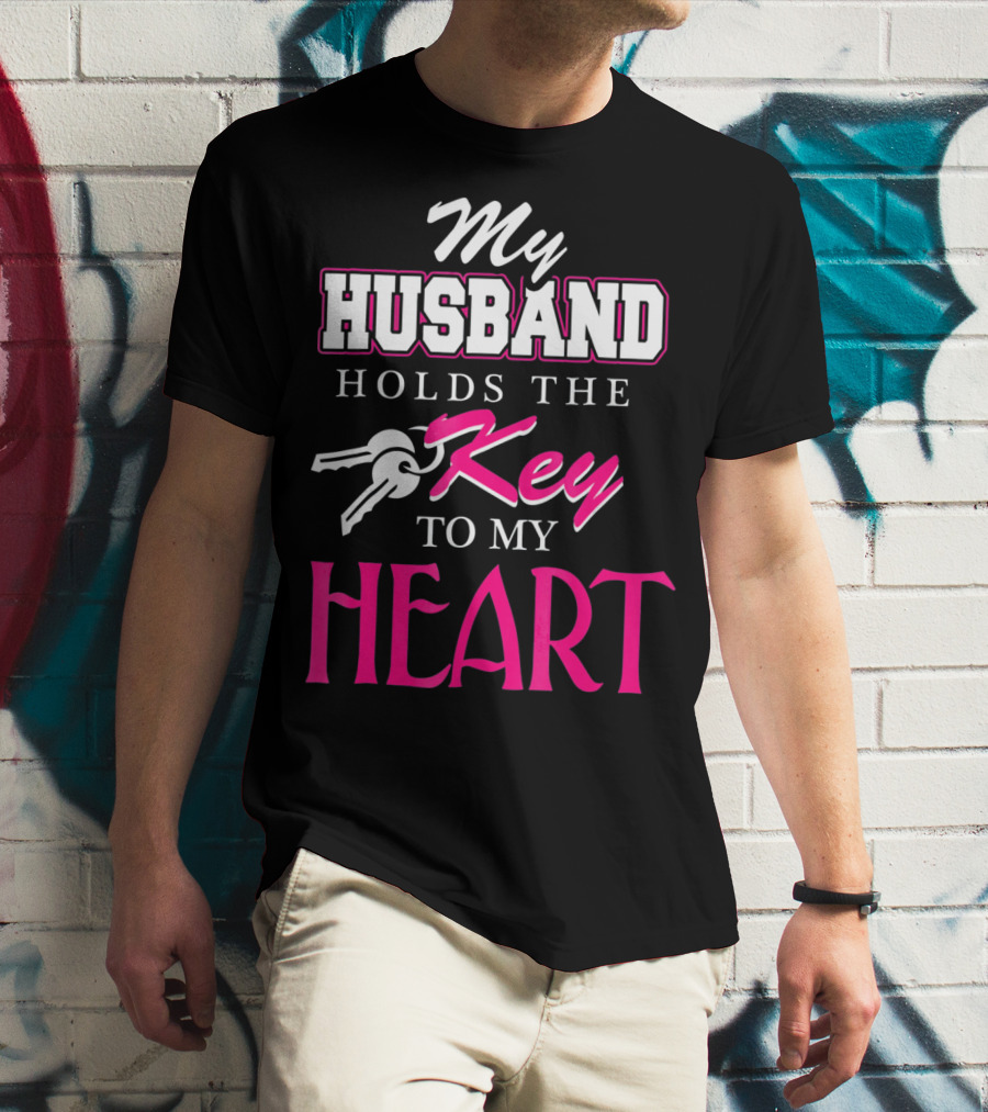 My Husband Holds The Key To My Heart Valentine's Day T-Shirt